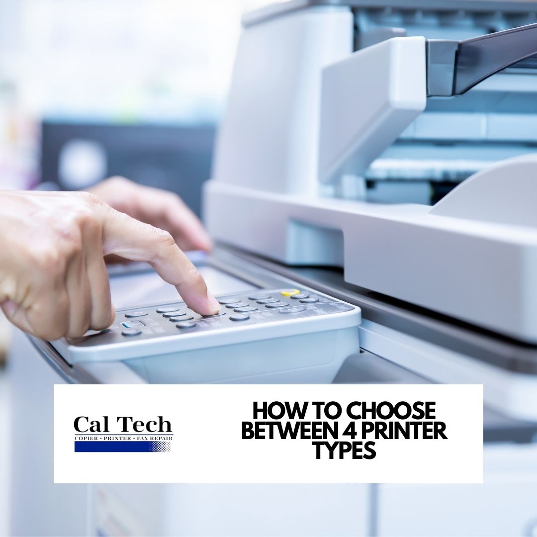 How To Choose Between 4 Printer Types According To A Printer Repair Near Me